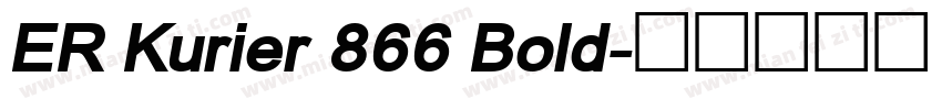 ER Kurier 866 Bold字体转换